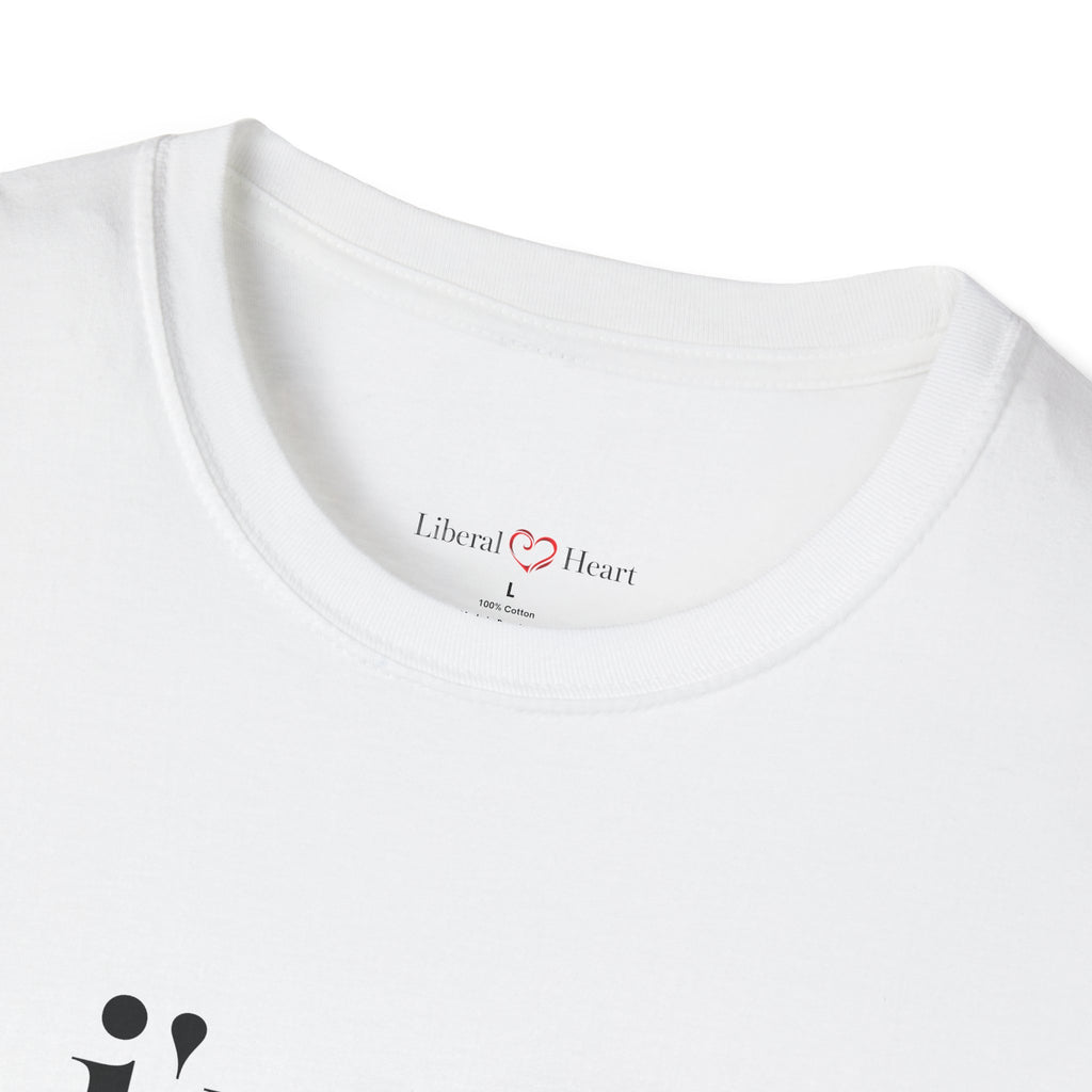 I’m a LIVERAl and Proud T-Shirt — Political Liberal Pride Tee with Heart