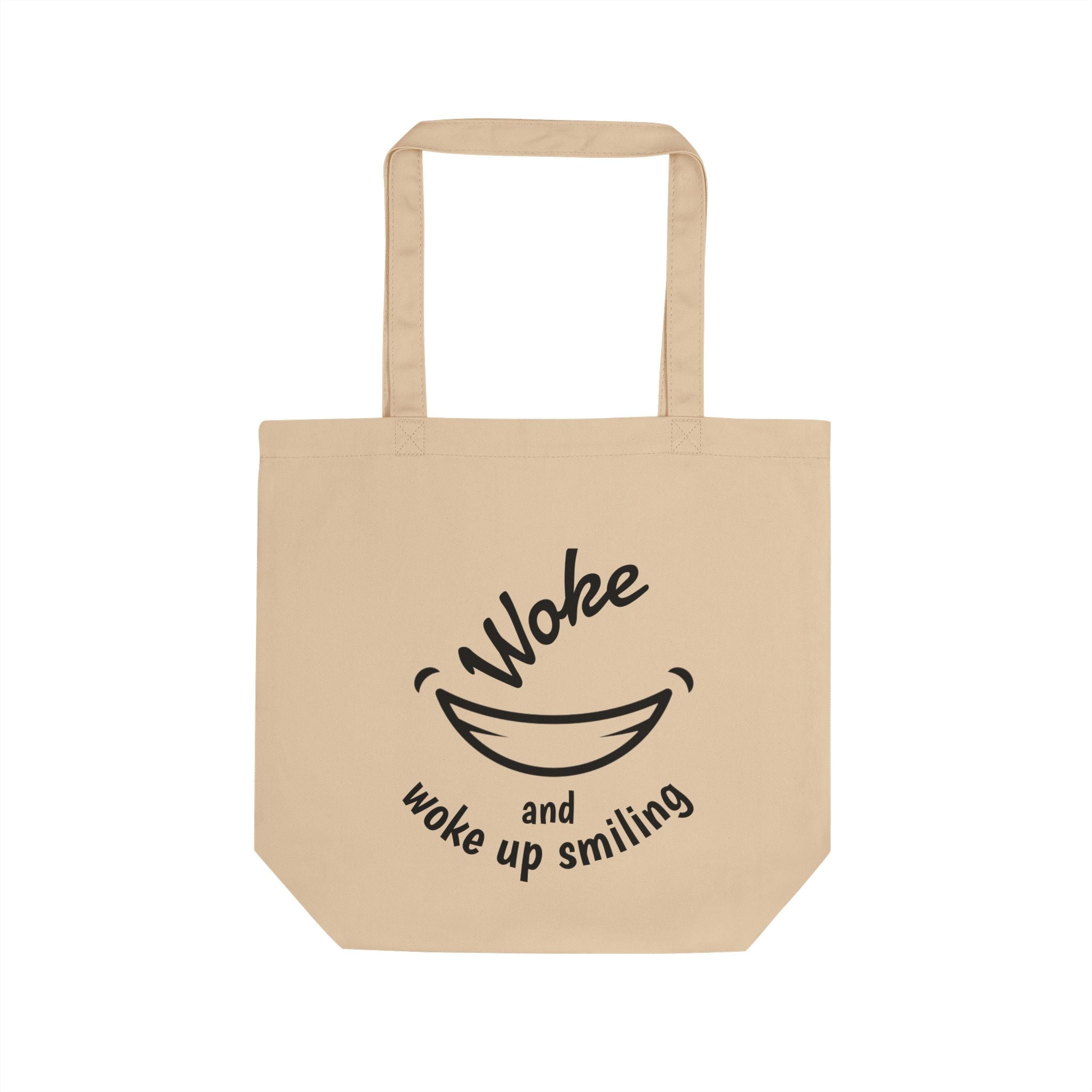 Woke and Woke Up Smiling Eco Tote Bag