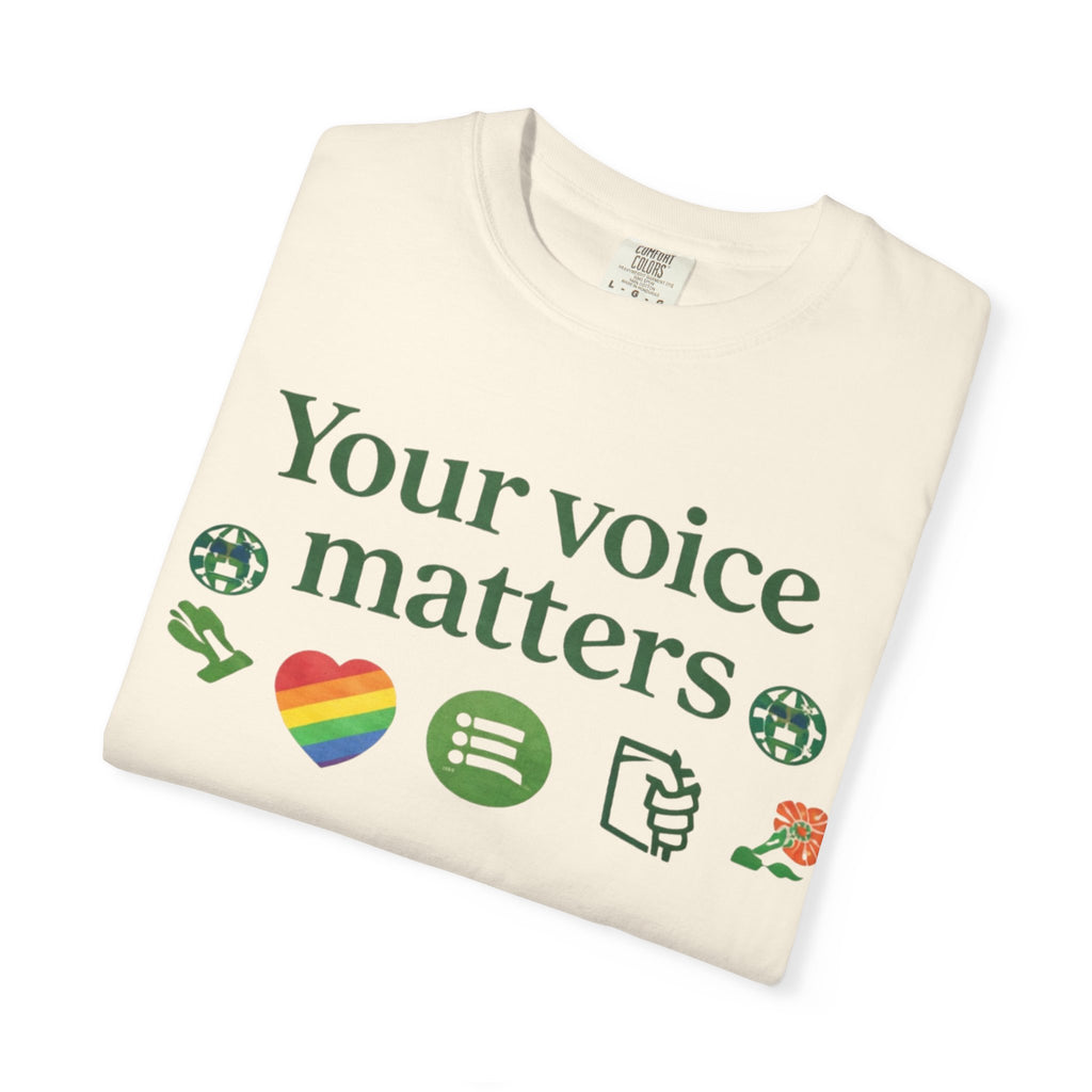 Your Voice Matters T-Shirt — Voter Pride Graphic Tee