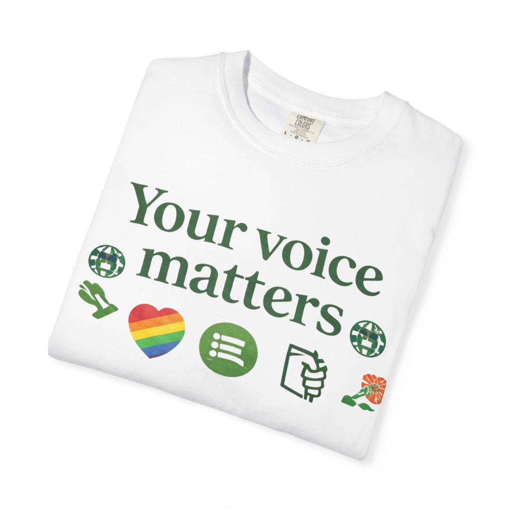 Your Voice Matters T-Shirt — Voter Pride Graphic Tee